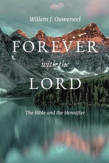 Forever with the Lord | 9780888153005 | Willem J. Ouweneel, Ophalen of Verzenden, Zo goed als nieuw, Willem J. Ouweneel