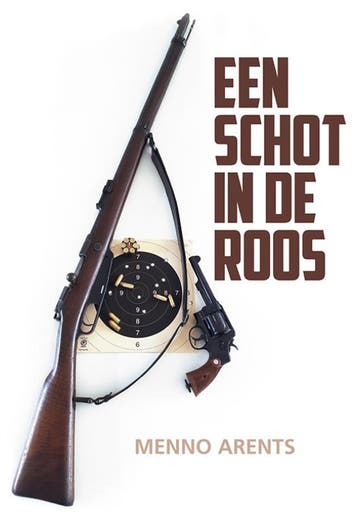 Een Schot In De Roos | Menno Arents | Nieuw, Boeken, Ophalen of Verzenden, Nieuw, Menno Arents