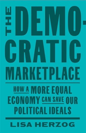 The Democratic Marketplace - Lisa Herzog 9780674294516, Verzenden, Zo goed als nieuw, Lisa Herzog