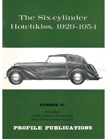 THE SIX-CYLINDER HOTCHKISS, 1929 - 1954 (PROFILE, Nieuw, Author