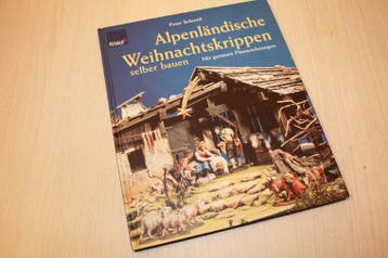 Schrettl, Peter - Alpenlandische Weihnachtskrippen selber..., Verzenden, Nieuw