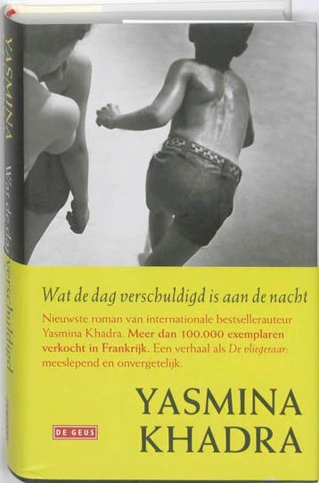 Wat de dag verschuldigd is aan de nacht - Yasmina Khadra, Verzenden, Gelezen, Yasmina Khadra