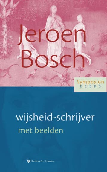 Jeroen Bosch, wijsheid-schrijver met beelden /, Boeken, Esoterie en Spiritualiteit, Verzenden, Zo goed als nieuw