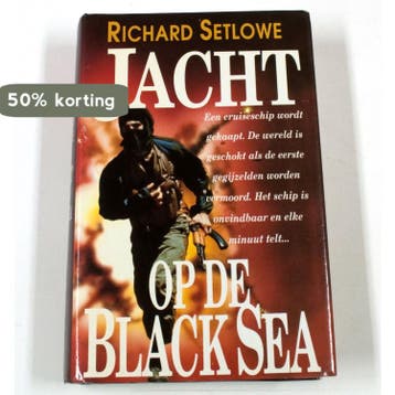 Jacht op de Black Sea - R. Setlowe 9789041002358, Verzenden, Gelezen, R. Setlowe