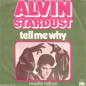 vinyl single 7 inch - Alvin Stardust - Tell Me Why, Cd's en Dvd's, Vinyl Singles, Verzenden, Zo goed als nieuw, 7 inch, Pop