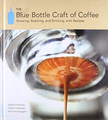 The Blue Bottle Craft of Coffee - James Freeman, Verzenden, Zo goed als nieuw, James Freeman