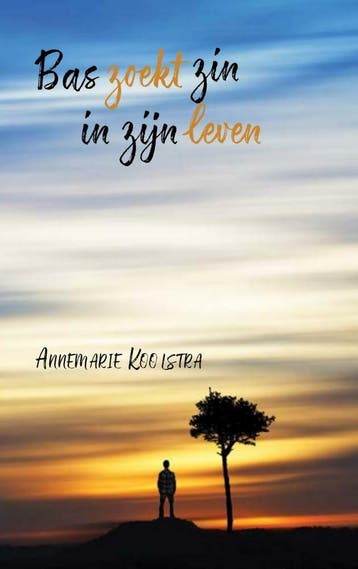 Bas zoekt zin in zijn leven - Annemarie Koolstra, Verzenden, Zo goed als nieuw, Annemarie Koolstra