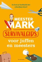 Meester Mark Survivalgids voor juffen en meest 9789021681269, Zo goed als nieuw