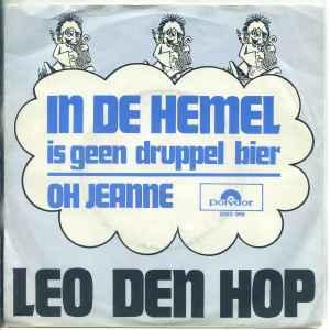 vinyl single 7 inch - Leo den Hop - In De Hemel Is Geen D..., Cd's en Dvd's, Verzenden, Zo goed als nieuw, 7 inch, Nederlandstalig