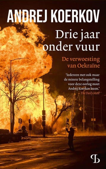 9789463824620 Drie jaar onder vuur Andrej Koerkov, Verzenden, Nieuw, Andrej Koerkov