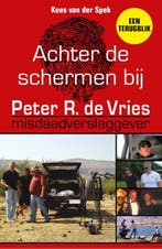 Achter de schermen bij Peter R. de Vries - Een terugblik, Boeken, Verzenden, Zo goed als nieuw, Kees van der Spek