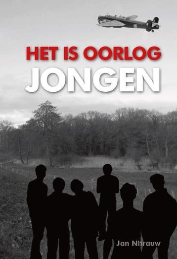 Het is oorlog jongen - Jan Nitrauw 9789491826306, Verzenden, Gelezen, Jan Nitrauw