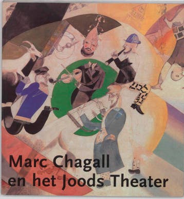 Marc Chagall en het Joods Theater 9789040086786, Boeken, Verzenden, Gelezen