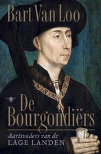 9789403139005 De Bourgondiers | Tweedehands, Boeken, Verzenden, Zo goed als nieuw, Bart van Loo