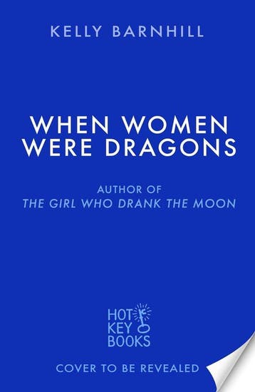 When Women Were Dragons - Kelly Barnhill 9781471412219, Verzenden, Gelezen, Kelly Barnhill