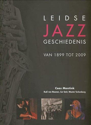 Leidse jazz geschiedenis van 1899 tot 2009 [+ 2 cd's], Verzenden, Gelezen