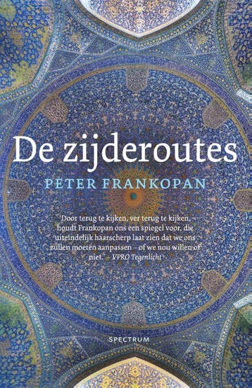 De zijderoutes - Peter Frankopan 9789000358885, Verzenden, Zo goed als nieuw, Peter Frankopan