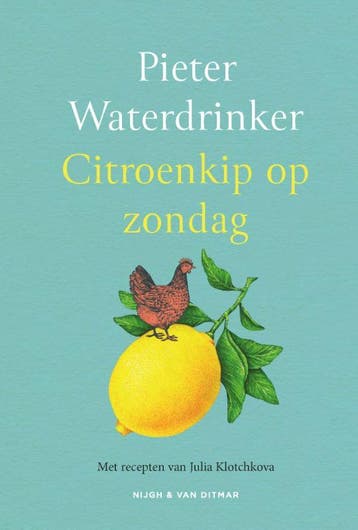 Citroenkip op zondag - Pieter Waterdrinker 9789038814575, Boeken, Literatuur, Verzenden, Zo goed als nieuw, Pieter Waterdrinker