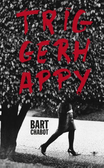 Triggerhappy - Bart Chabot 9789023473589, Verzenden, Gelezen, Bart Chabot