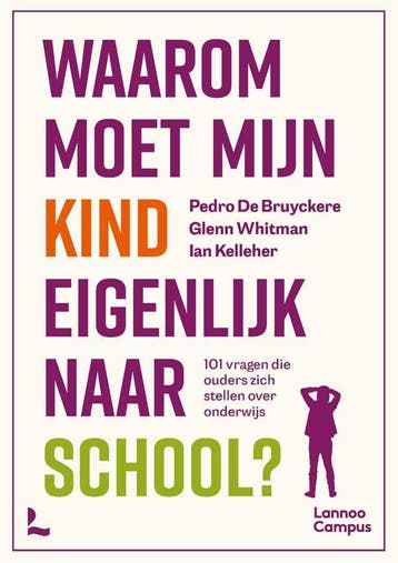 Waarom moet mijn kind eigenlijk naar school? 9789401496643, Verzenden, Zo goed als nieuw, Pedro De Bruyckere