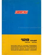 1971 FIAT 128 COUPÉ (1300 S-SL | 1100 S-SL) CARROSSERIE, Auto diversen, Handleidingen en Instructieboekjes