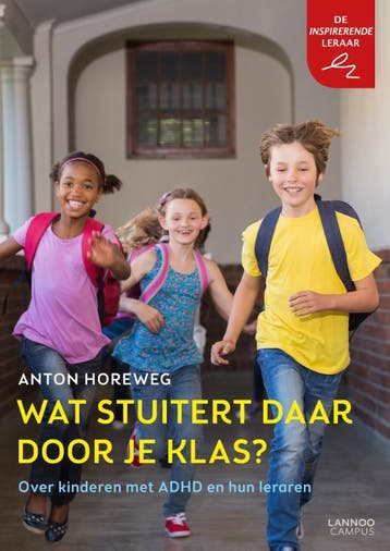Wat stuitert daar door je klas? - Anton Horeweg, Boeken, Verzenden, Zo goed als nieuw, Anton Horeweg