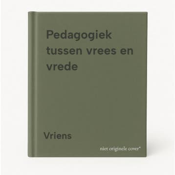 Pedagogiek tussen vrees en vrede - Vriens 9789071247088, Verzenden, Gelezen, Vriens