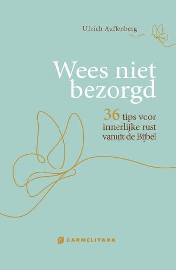 Wees Niet Bezorgd | Ullrich Auffenberg | Nieuw, Ophalen of Verzenden, Nieuw, Ullrich Auffenberg