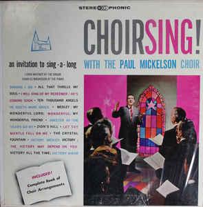 LP gebruikt - Paul Mickelson Choir - Choirsing!, Verzenden, Zo goed als nieuw, Overige formaten
