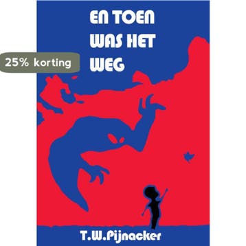 En toen was het weg - T.W. Pijnacker 9789464063738, Verzenden, Gelezen, T.W. Pijnacker