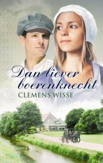 Dan liever boerenknecht 9789020528657 C. Wisse, Verzenden, Gelezen, C. Wisse