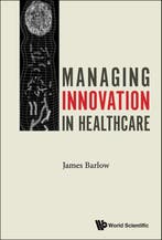 Managing Innovation In Healthcare 9781786341525, Zo goed als nieuw