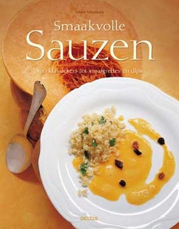Smaakvolle sauzen - A. Schuhbeck 9789044720631, Verzenden, Zo goed als nieuw, A. Schuhbeck