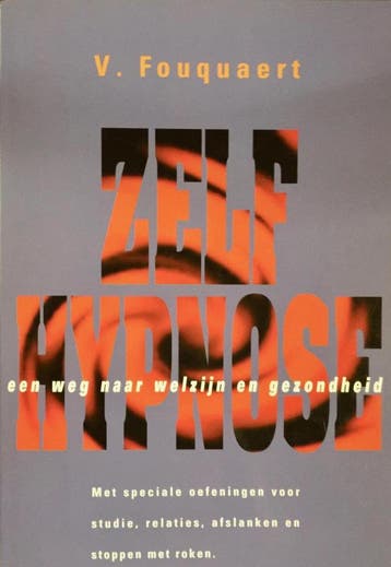Zelfhypnose - V. Fouquaert 9789061344117, Boeken, Verzenden, Zo goed als nieuw, V. Fouquaert
