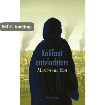 Kalifaatontvluchters - Marion Van San 9789044638981, Verzenden, Zo goed als nieuw, Marion Van San