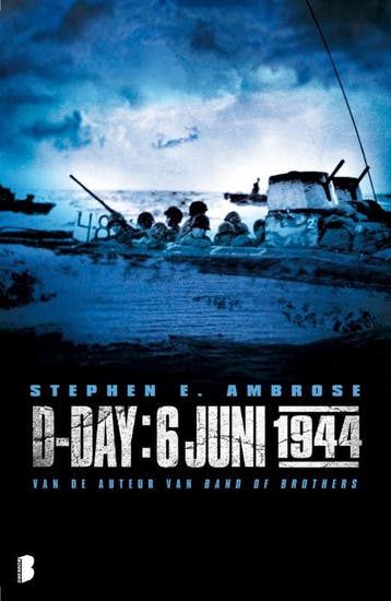 D-Day: 6 juni 1944 - Stephen E Ambrose 9789022555132, Verzenden, Gelezen, Stephen E Ambrose