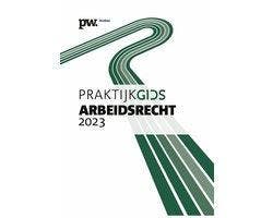 Boek Praktijkgids Arbeidsrecht 2023 9789462157965, Boeken, Verzenden, Zo goed als nieuw