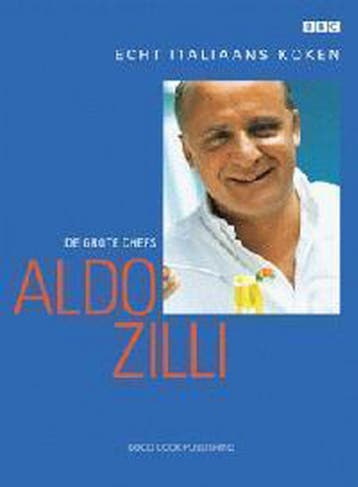 Echt Italiaans koken / De grote chefs - A. Zilli, Verzenden, Gelezen, A. Zilli
