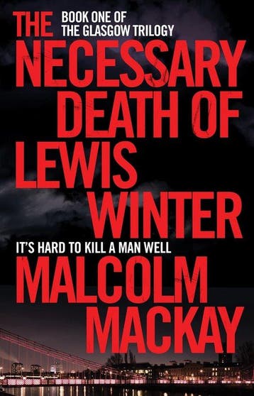 Necessary Death Of Lewis Winter - Malcolm Mackay, Verzenden, Gelezen, Malcolm Mackay