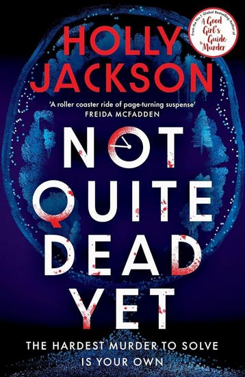 Not quite dead yet - Holly Jackson 9780241753699, Boeken, Verzenden, Gelezen, Holly Jackson