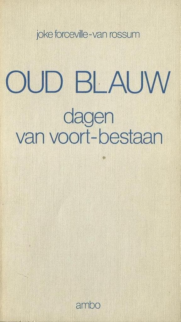 Oud blauw 9789026305573 J. Forceville-van Rossum, Boeken, Overige Boeken, Gelezen, Verzenden
