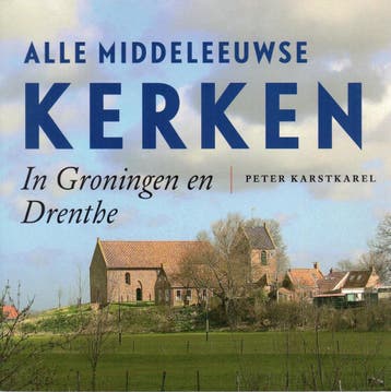 Alle middeleeuwse kerken in Groningen en Drenthe, Verzenden, Gelezen, Peter Karstkarel