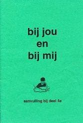 Bij jou en bij mij Aanvulling bij deel 4A (zie omschrijving), Boeken, Verzenden, Nieuw