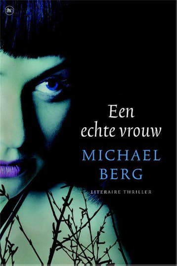 EEN ECHTE VROUW - MIDPRICE - Michael Berg 9789044330335, Verzenden, Zo goed als nieuw, Michael Berg