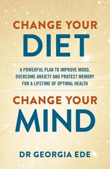 Change Your Diet, Change Your Mind - Dr Georgia Ede, Verzenden, Zo goed als nieuw, Dr Georgia Ede