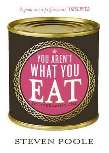 You Arent What You Eat - Steven Poole 9781908526236, Verzenden, Gelezen, Steven Poole