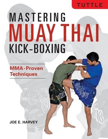 9780804859783 Mastering Muay Thai Kick-Boxing, Boeken, Verzenden, Nieuw, Joe E. Harvey