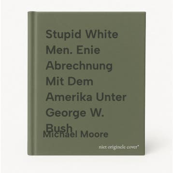 Stupid White Men. Enie Abrechnung Mit Dem Amerika Unter, Verzenden, Zo goed als nieuw, Michael Moore