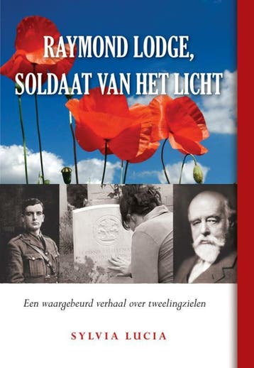 Raymond Lodge, soldaat van het licht - Sylvia Lucia, Boeken, Verzenden, Zo goed als nieuw, Sylvia Lucia
