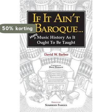 If It Aint Baroque - David W Barber 9780987849281, Boeken, Verzenden, Zo goed als nieuw, David W Barber